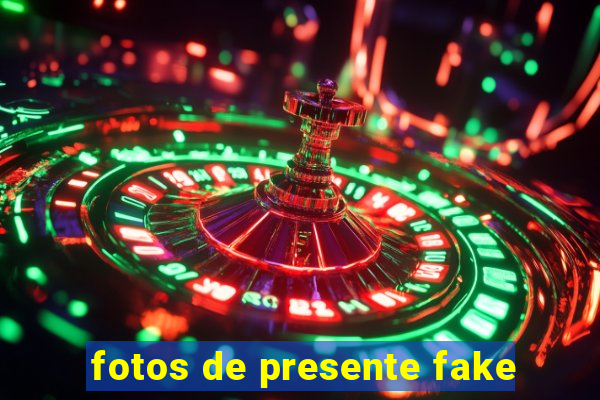 fotos de presente fake